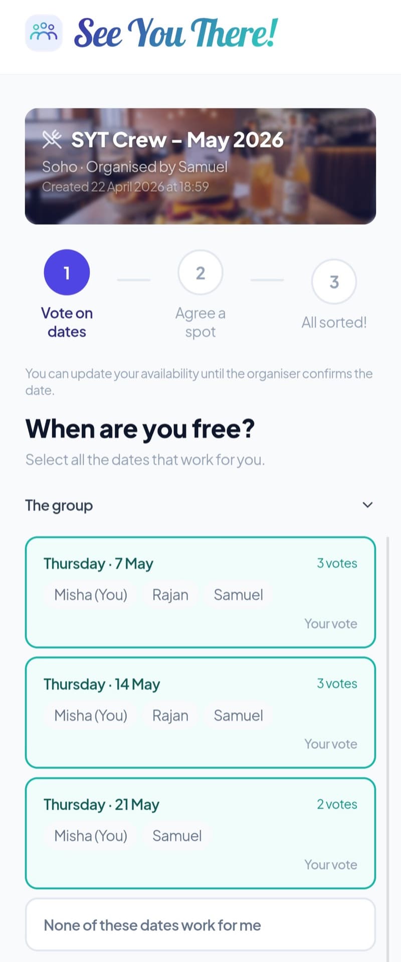 A member's See You There! availability screen — three date options with live vote counts and name pills showing who's picked each date.